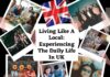 Living Like A Local: Experiencing The Daily Life In UK Life