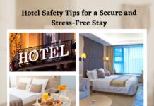 Hotel Safety Tips For A Secure And Stress-Free Stay Hotel