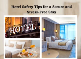 Hotel Safety Tips For A Secure And Stress-Free Stay Hotel