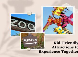 Kid-Friendly Attractions To Experience Together attractions