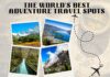 The World’s Best Adventure Travel Spots Adventure Travel