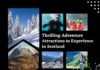 Thrilling Adventure Attractions to Experience in Scotland adventure